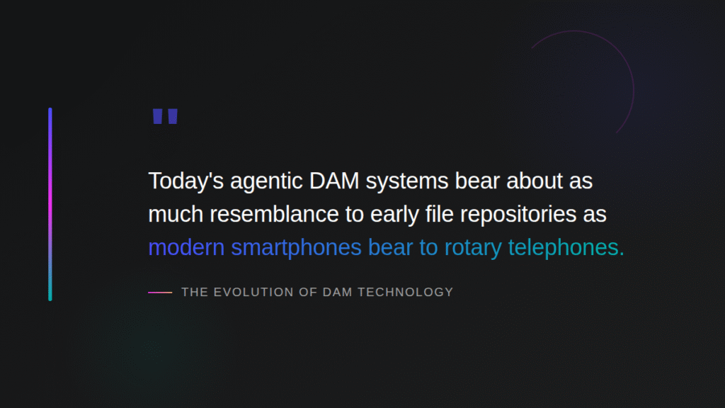 The evolution of DAM technology 
