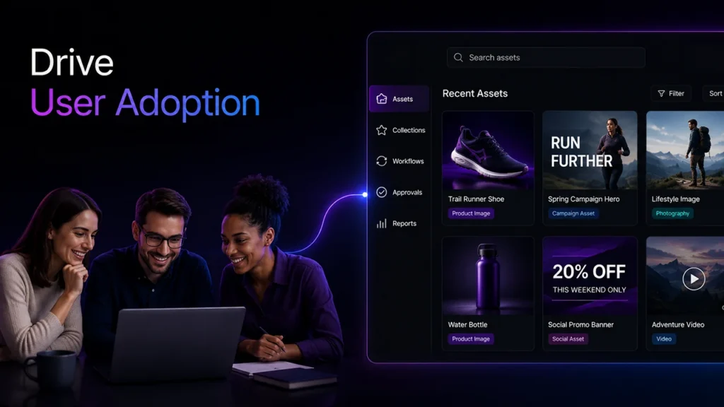 Drive User Adoption